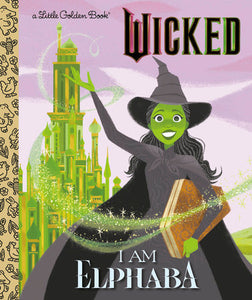 Little Golden Books - I Am Elphaba